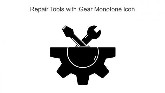 Repair Tools With Gear Monotone Icon In Powerpoint Pptx Png And Editable Eps Format