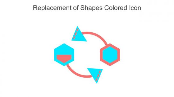 Replacement Of Shapes Colored Icon In Powerpoint Pptx Png And Editable Eps Format