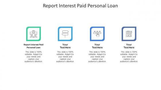 Report interest paid personal loan ppt powerpoint presentation gallery outfit cpb