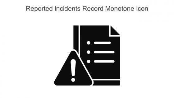 Reported Incidents Record Monotone Icon In Powerpoint Pptx Png And Editable Eps Format