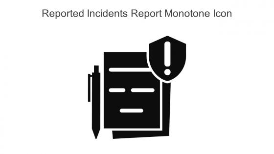 Reported Incidents Report Monotone Icon In Powerpoint Pptx Png And Editable Eps Format