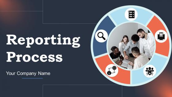 Reporting Process Powerpoint Ppt Template Bundles