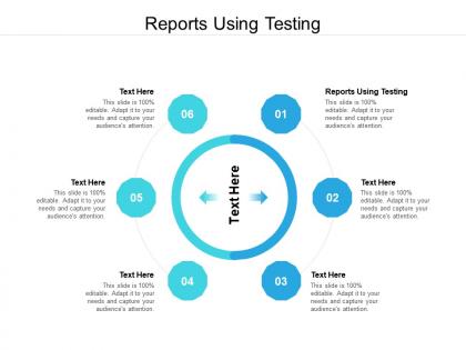 Reports using testing ppt powerpoint presentation show sample cpb