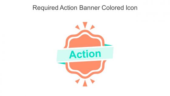 Required Action Banner Colored Icon In Powerpoint Pptx Png And Editable Eps Format