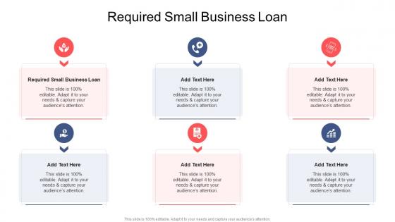 Required Small Business Loan In Powerpoint And Google Slides Cpb