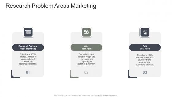 Research Problem Areas Marketing In Powerpoint And Google Slides Cpb
