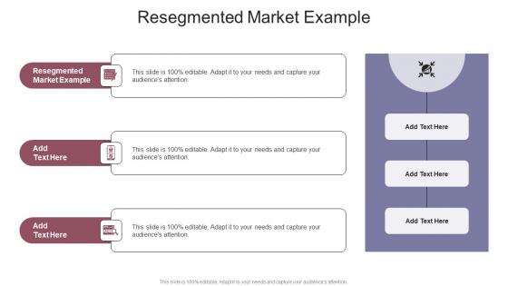 Resegmented Market Example In Powerpoint And Google Slides Cpb