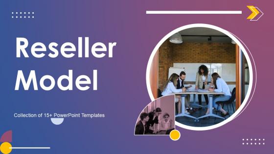 Reseller Model Powerpoint Ppt Template Bundles
