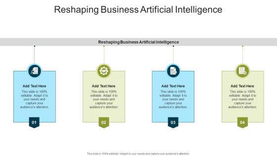 Reshaping Business Artificial Intelligence In Powerpoint And Google Slides Cpb