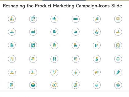 Reshaping the product marketing campaign icons slide ppt inspiration background