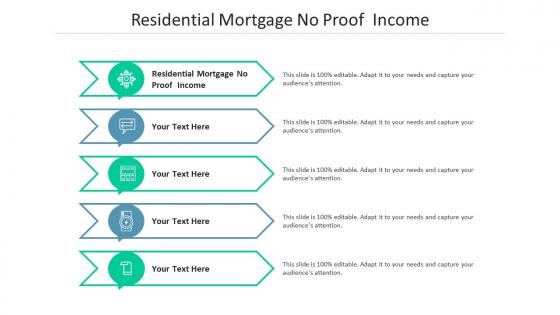 Residential mortgage no proof income ppt powerpoint presentation layouts shapes cpb