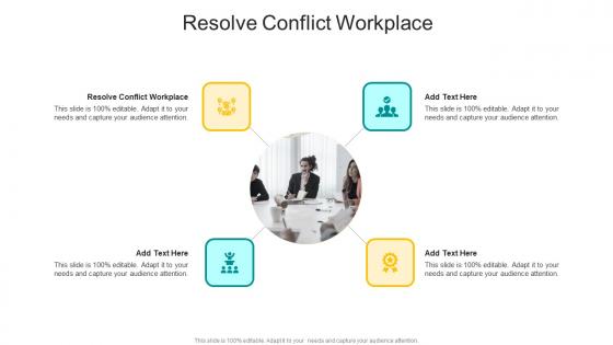 Resolve Conflict Workplace In Powerpoint And Google Slides Cpb