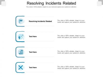 Resolving incidents related ppt powerpoint presentation pictures infographic template cpb