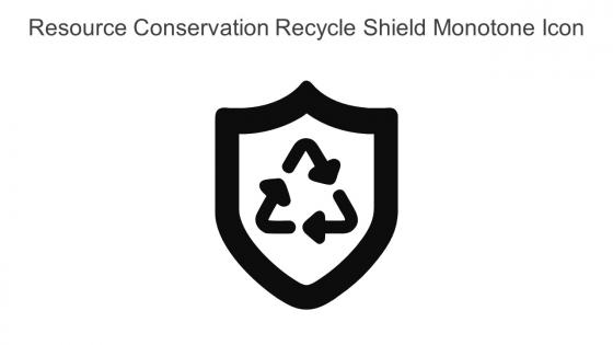 Resource Conservation Recycle Shield Monotone Icon In Powerpoint Pptx Png And Editable Eps Format