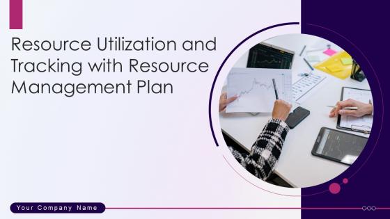 Resource Utilization And Tracking With Resource Management Plan Powerpoint Presentation Slides