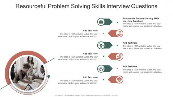 Resourceful Problem Solving Skills Interview Questions In Powerpoint And Google Slides Cpb