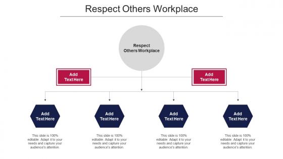 Respect Others Workplace Ppt PowerPoint Presentation Styles Deck Cpb