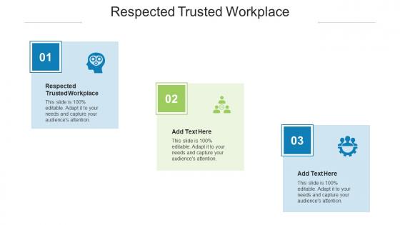 Respected Trusted Workplace Ppt Powerpoint Presentation Styles Themes Cpb