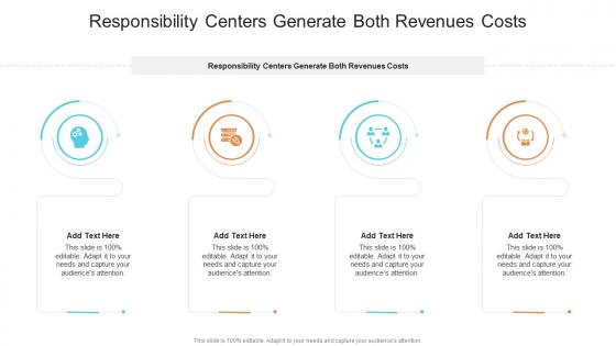 Responsibility Centers Generate Both Revenues Costs In Powerpoint And Google Slides Cpb