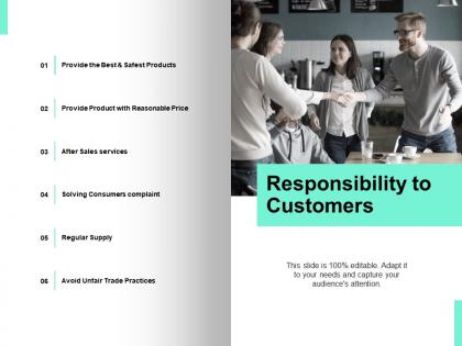 Responsibility to customers audiences attention ppt powerpoint presentation icon smartart