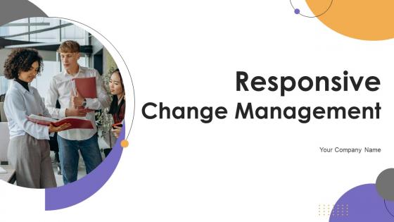 Responsive Change Management Powerpoint Presentation Slides CM CD V