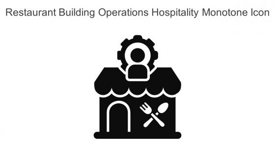 Restaurant Building Operations Hospitality Monotone Icon In Powerpoint Pptx Png And Editable Eps Format