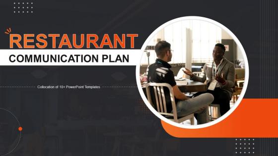 Restaurant Communication Plan Powerpoint Ppt Template Bundles