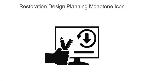 Restoration Design Planning Monotone Icon In Powerpoint Pptx Png And Editable Eps Format