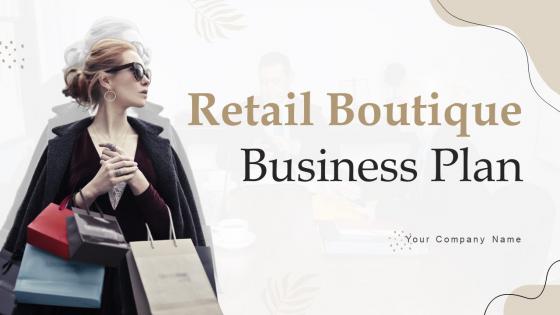Retail Boutique Business Plan Powerpoint Presentation Slides