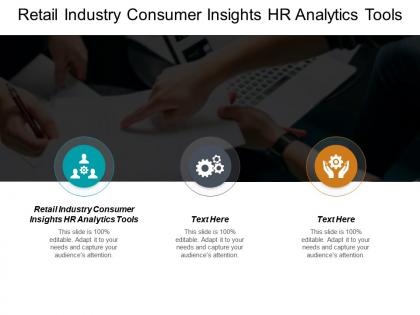 Retail industry consumer insights hr analytics tools ppt powerpoint presentation pictures skills cpb