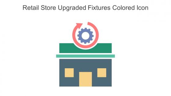Retail Store Upgraded Fixtures Colored Icon In Powerpoint Pptx Png And Editable Eps Format