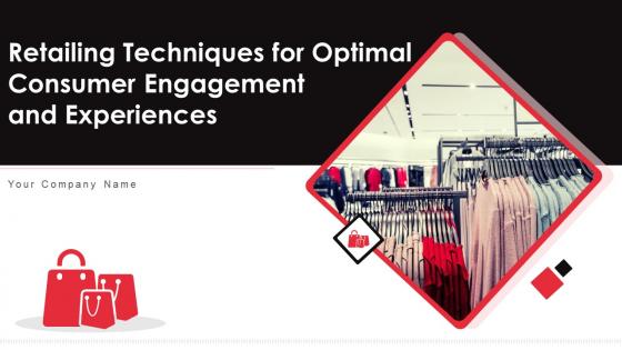 Retailing techniques for optimal consumer engagement and experiences powerpoint presentation slides