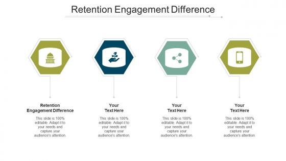 Retention engagement difference ppt powerpoint presentation professional graphics example cpb