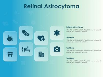 Retinal astrocytoma ppt powerpoint presentation infographics layouts