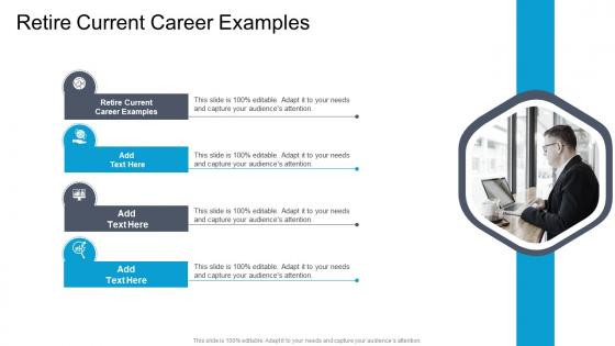Retire Current Career Examples In Powerpoint And Google Slides Cpb