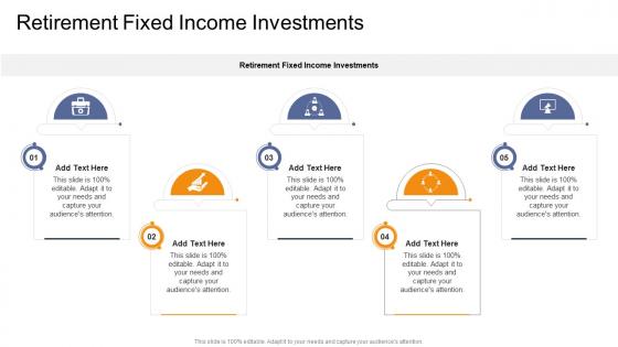 Retirement Fixed Income Investments In Powerpoint And Google Slides Cpb