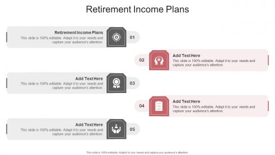 Retirement Income Plans In Powerpoint And Google Slides Cpb