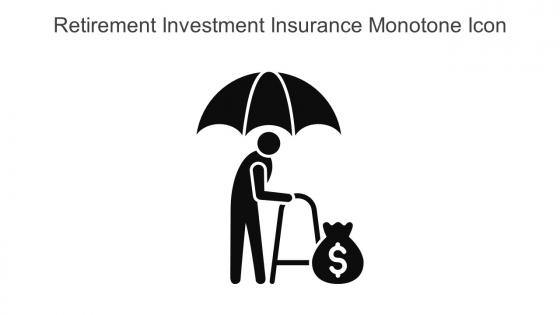 Retirement Investment Insurance Monotone Icon In Powerpoint Pptx Png And Editable Eps Format