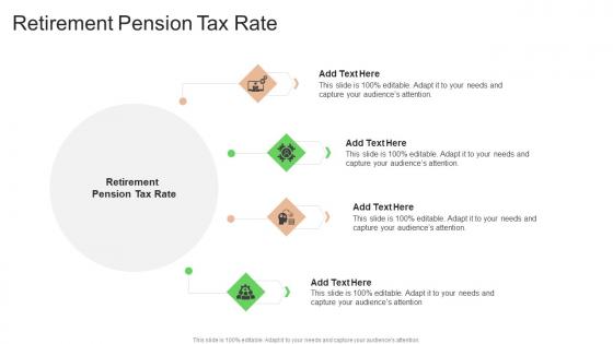 Retirement Pension Tax Rate In Powerpoint And Google Slides Cpb