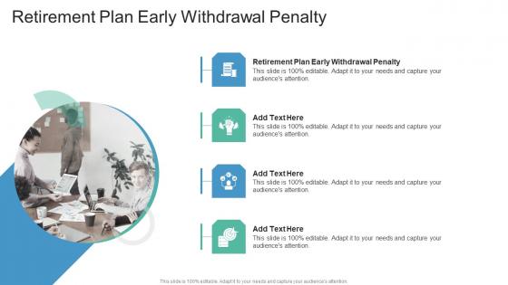 Retirement Plan Early Withdrawal Penalty In Powerpoint And Google Slides Cpb