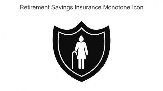 Retirement Savings Insurance Monotone Icon In Powerpoint Pptx Png And Editable Eps Format