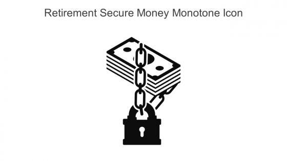 Retirement Secure Money Monotone Icon In Powerpoint Pptx Png And Editable Eps Format