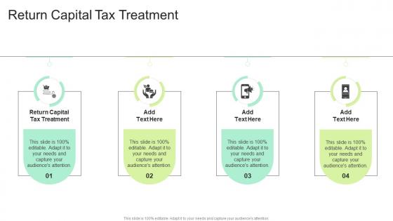 Return Capital Tax Treatment In Powerpoint And Google Slides Cpb