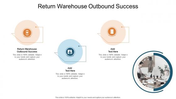 Return Warehouse Outbound Success In Powerpoint And Google Slides Cpb