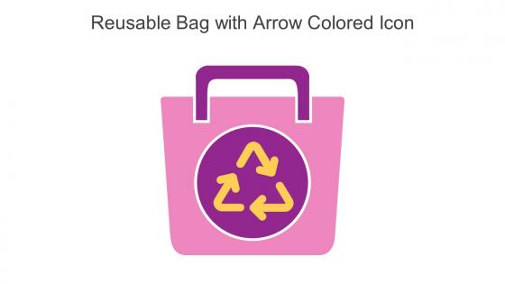 Reusable Bag With Arrow Colored Icon In Powerpoint Pptx Png And Editable Eps Format