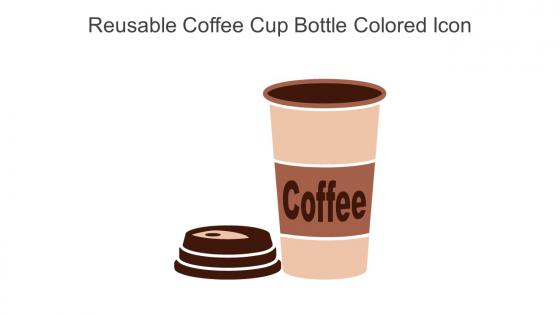 Reusable Coffee Cup Bottle Colored Icon In Powerpoint Pptx Png And Editable Eps Format