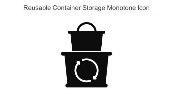 Reusable Container Storage Monotone Icon In Powerpoint Pptx Png And Editable Eps Format