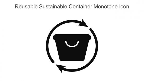 Reusable Sustainable Container Monotone Icon In Powerpoint Pptx Png And Editable Eps Format