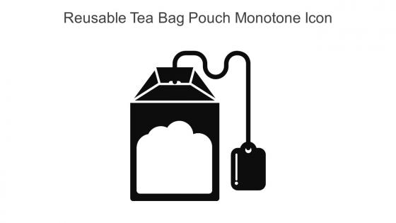 Reusable Tea Bag Pouch Monotone Icon In Powerpoint Pptx Png And Editable Eps Format