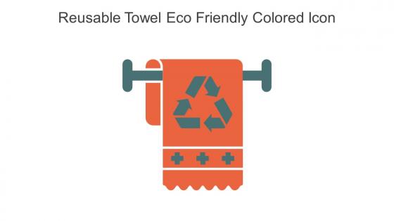 Reusable Towel Eco Friendly Colored Icon In Powerpoint Pptx Png And Editable Eps Format